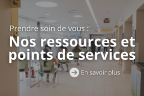 Nos ressources, votre santé Nos ressources, votre santé