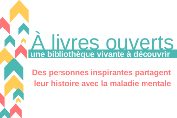 À livres ouverts : une bibliothèque vivante à découvrir. Des personnes inspirantes partagent leur histoire avec la maladie mentale.