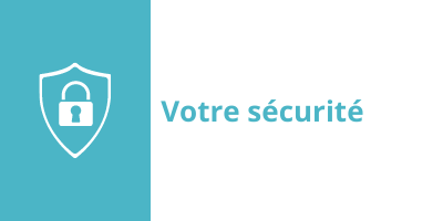 Votre sécurité