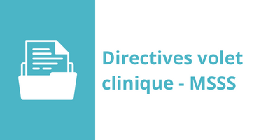 Directives volet clinique - MSSS