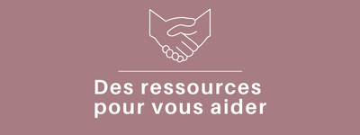 Des ressources pour vous aider