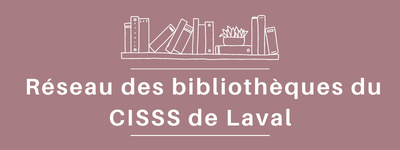 Réseau des bibliothèques du CISSS de Laval